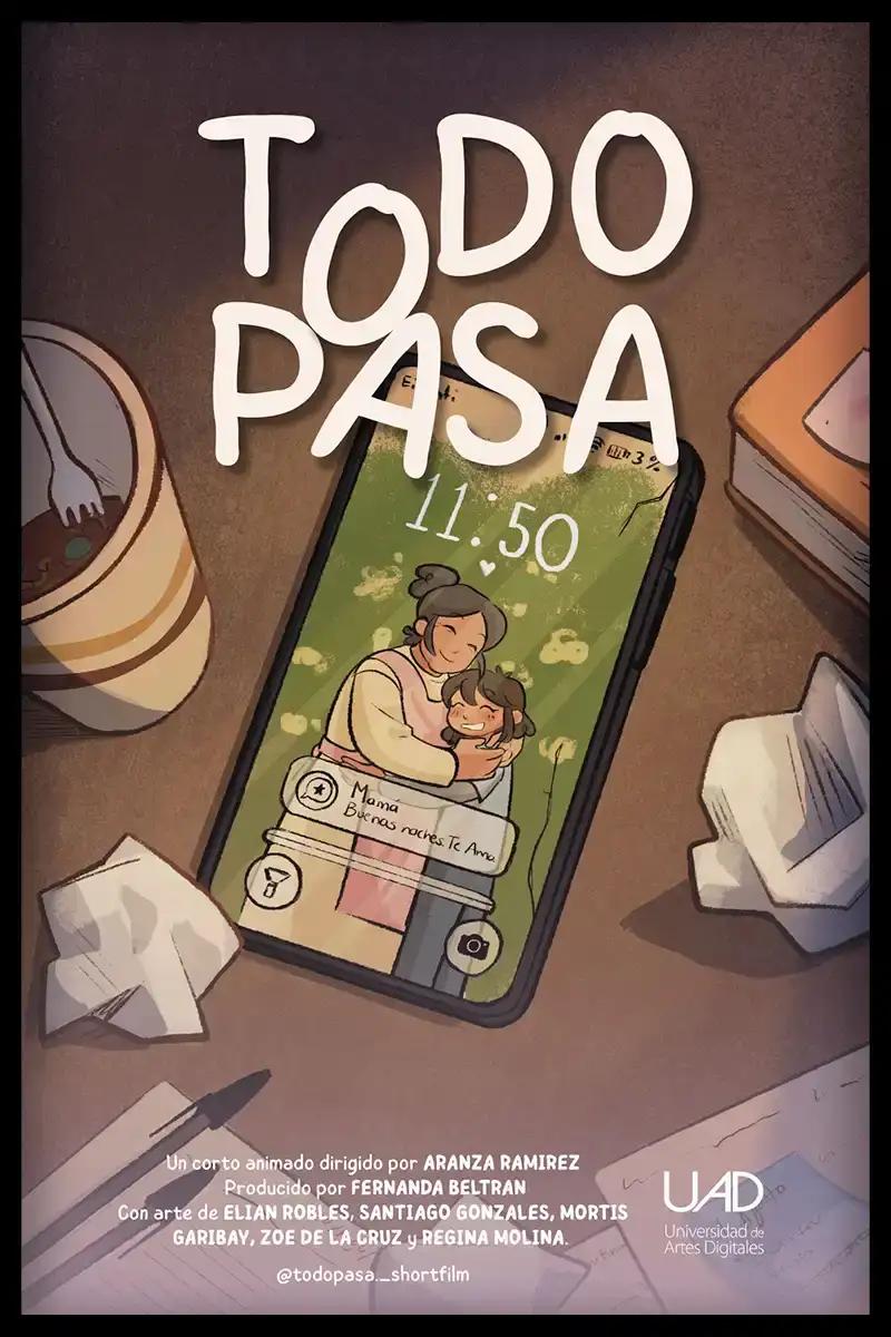 Poster del cortometraje Todo pasa — Cortometraje de Media carrera UAD